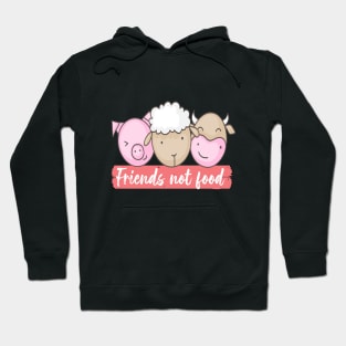 friends not food tshirt vegan Hoodie